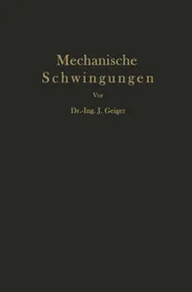 Geiger |  Mechanische Schwingungen und ihre Messung | eBook | Sack Fachmedien