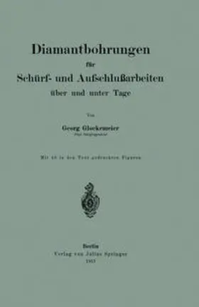 Glockemeier | Diamantbohrungen für Schürf- und Aufschlußarbeiten über und unter Tage | E-Book | www.sack.de