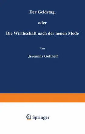Gotthelf | Der Geldstag, oder Die Wirthschaft nach der neuen Mode | E-Book | sack.de