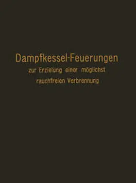 Haier |  Dampfkessel-Feuerungen zur Erzielung einer möglichst rauchfreien Verbrennung | eBook | Sack Fachmedien