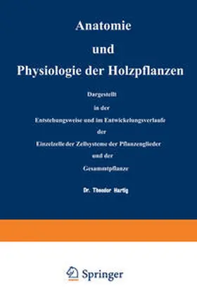 Hartig |  Anatomie und Physiologie der Holzpflanzen | eBook | Sack Fachmedien