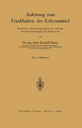 Heiss |  Anleitung zum Frischhalten der Lebensmittel | eBook | Sack Fachmedien