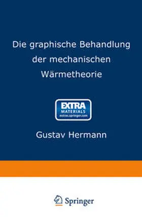 Hermann |  Die graphische Behandlung der mechanischen Wärmetheorie | eBook | Sack Fachmedien