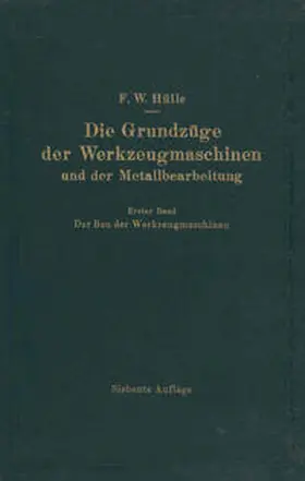 Hülle |  Die Grundzüge der Werkzeugmaschinen und der Metallbearbeitung | eBook | Sack Fachmedien