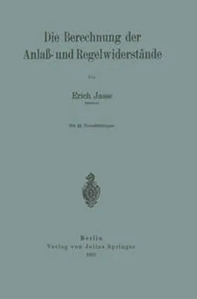 Jasse |  Die Berechnung der Anlaß- und Regelwiderstände | eBook | Sack Fachmedien