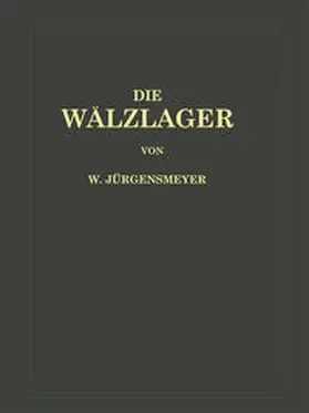 Jürgensmeyer |  Die Wälzlager | eBook | Sack Fachmedien