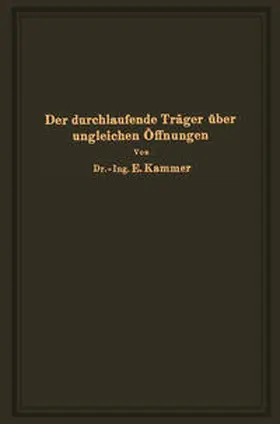 Kammer |  Der durchlaufende Träger über ungleichen Öffnungen | eBook | Sack Fachmedien