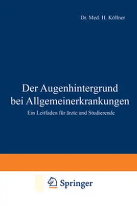 Köllner |  Der Augenhintergrund bei Allgemeinerkrankungen | eBook | Sack Fachmedien