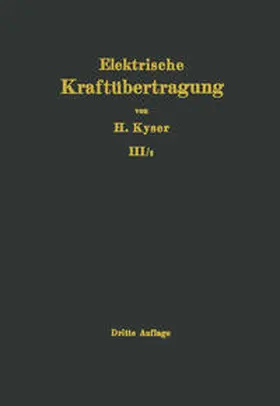 Kyser |  Die elektrische Kraftübertragung | eBook | Sack Fachmedien
