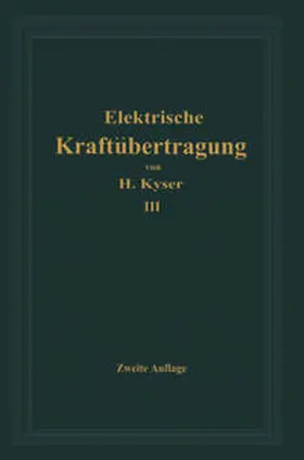 Kyser |  Die elektrische Kraftübertragung | eBook | Sack Fachmedien