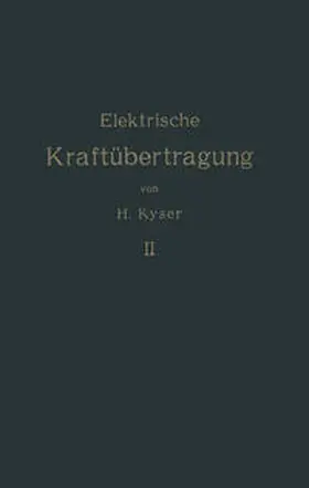 Kyser |  Die elektrische Kraftübertragung | eBook | Sack Fachmedien