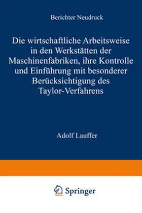 Lauffer |  Die wirtschaftliche Arbeitsweise in den Werkstätten der Maschinenfabriken | eBook | Sack Fachmedien