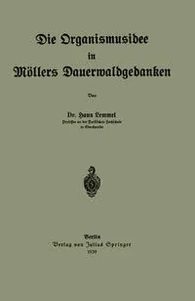 Lemmel |  Die Organismusidee in Möllers Dauerwaldgedanken | eBook | Sack Fachmedien