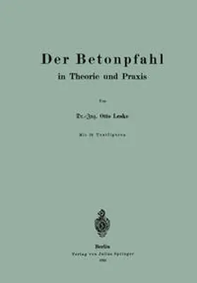 Leske |  Der Betonpfahl in Theorie und Praxis | eBook | Sack Fachmedien