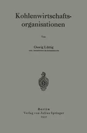Lüttig |  Kohlenwirtschaftsorganisationen | eBook | Sack Fachmedien