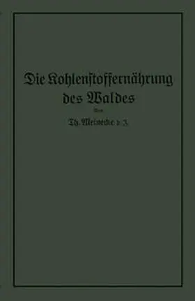 Meinecke |  Die Kohlenstoffernährung des Waldes | eBook | Sack Fachmedien