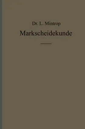 Mintrop | Einführung in die Markscheidekunde mit besonderer Berücksichtigung des Steinkohlenbergbaues | E-Book | www.sack.de