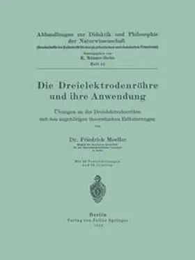 Moeller |  Die Dreielektrodenröhre und ihre Anwendung | eBook | Sack Fachmedien