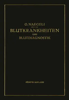 Naegeli |  Blutkrankheiten und Blutdiagnostik | eBook | Sack Fachmedien