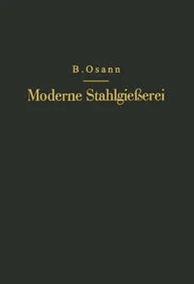 Osann |  Moderne Stahlgießerei für Unterricht und Praxis | eBook | Sack Fachmedien
