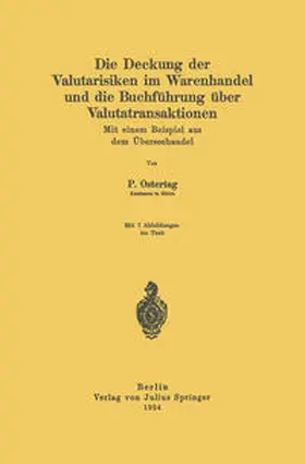 Ostertag |  Die Deckung der Valutarisiken im Warenhandel und die Buchführung über Valutatransaktionen | eBook | Sack Fachmedien