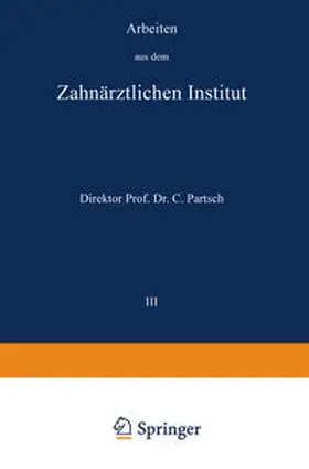 Partsch |  Arbeiten aus dem Zahnärztlichen Institut der Universität Breslau | eBook | Sack Fachmedien
