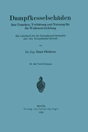 Pfleiderer | Dampfkesselschäden ihre Ursachen, Verhütung und Nutzung für die Weiterentwicklung | E-Book | www.sack.de
