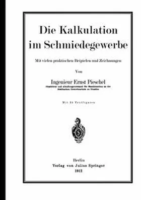 Pieschel |  Die Kalkulation im Schmiedegewerbe | eBook | Sack Fachmedien