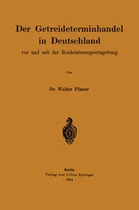 Pinner | Der Getreideterminhandel in Deutschland vor und seit der Reichsbörsengesetzgebung | E-Book | www.sack.de