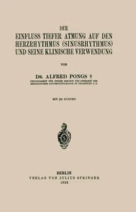 Pongs | Der Einfluss Tiefer Atmung auf den Herzrhythmus (Sinusrhythmus) und Seine Klinische Verwendung | E-Book | www.sack.de