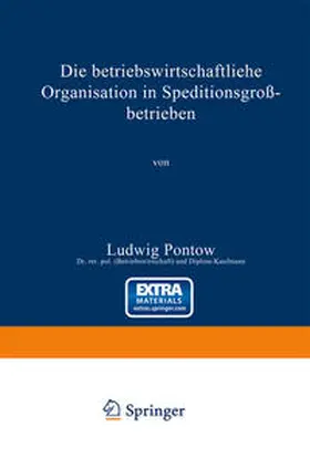 Pontow |  Die betriebswirtschaftliche Organisation in Speditionsgroßbetrieben | eBook | Sack Fachmedien