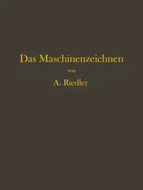 Riedler |  Das Maschinen-Zeichnen | eBook | Sack Fachmedien