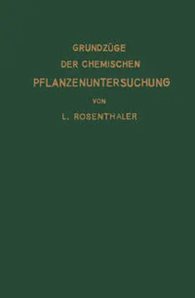 Rosenthaler |  Grundzüge der chemischen Pflanzenuntersuchung | eBook | Sack Fachmedien