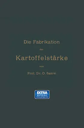 Saare |  Die Fabrikation der Kartoffelstärke | eBook | Sack Fachmedien