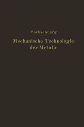 Sachsenberg |  Mechanische Technologie der Metalle | eBook | Sack Fachmedien