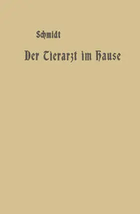 Schmidt |  Der Tierarzt im Hause | eBook | Sack Fachmedien