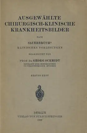 Schmidt |  Ausgewählte Chirurgisch-Klinische Krankheitsbilder | eBook | Sack Fachmedien