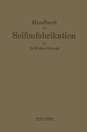 Schrauth |  Handbuch der Seifenfabrikation | eBook | Sack Fachmedien
