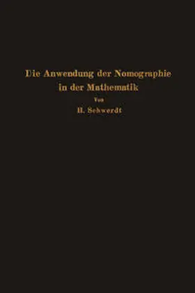 Schwerdt |  Die Anwendung der Nomographie in der Mathematik | eBook | Sack Fachmedien