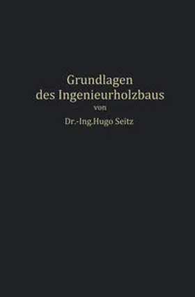 Seitz |  Grundlagen des Ingenieurholzbaus | eBook | Sack Fachmedien