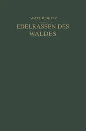 Seitz |  Edelrassen des Waldes | eBook | Sack Fachmedien