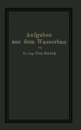 Streck |  Aufgaben aus dem Wasserbau | eBook | Sack Fachmedien
