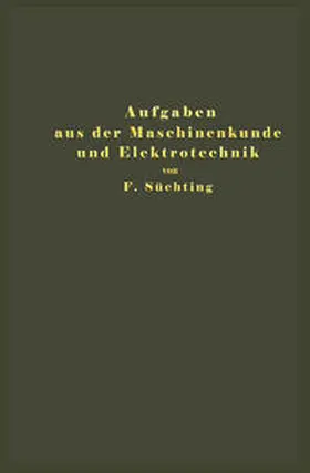 Süchting |  Aufgaben aus der Maschinenkunde und Elektrotechnik | eBook | Sack Fachmedien