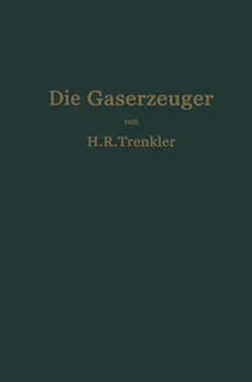 Trenkler |  Die Gaserzeuger | eBook | Sack Fachmedien