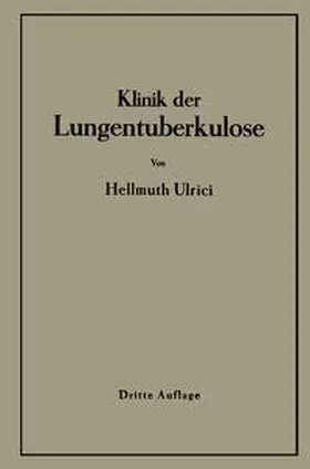 Ulrici |  Klinik der Lungentuberkulose | eBook | Sack Fachmedien