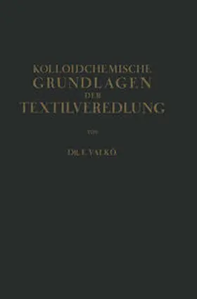 Valkó |  Kolloidchemische Grundlagen der Textilveredlung | eBook | Sack Fachmedien