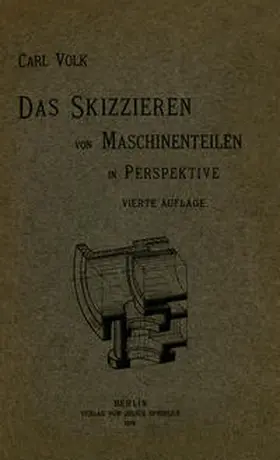 Volk |  Das Skizzieren von Maschinenteilen in Perspektive | eBook | Sack Fachmedien