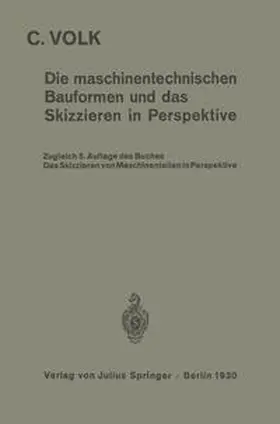 Volk |  Die maschinentechnischen Bauformen und das Skizzieren in Perspektive | eBook | Sack Fachmedien
