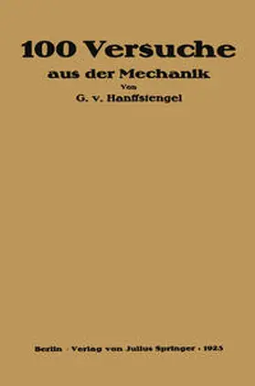 Hanffstengel | Hundert Versuche aus der Mechanik | E-Book | www.sack.de