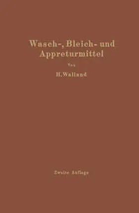 Walland |  Kenntnis der Wasch-, Bleich- und Appreturmittel | eBook | Sack Fachmedien